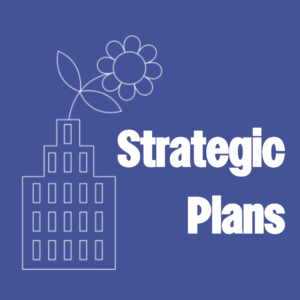 Graphic with a blue background showing a simple white line illustration of a building with a flower growing from the roof, symbolizing growth and planning. Bold white text reads ‘Strategic Plans’