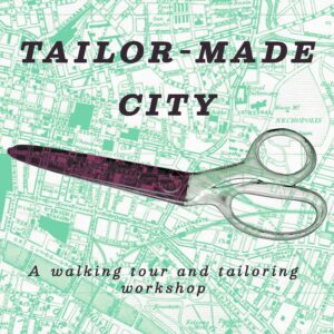 A green map of Glasgow with the text 'Tailor Made City' written at the top. In the middle are a pair of scissors and at the bottom it says 'A walking tour and tailoring workshop'.