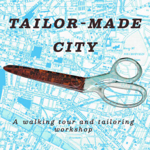A blue map of Glasgow with some tailoring scissors of the top of it. Above the scissors it says 'Tailor Made City' and below the scissors it says 'A Walking Tour and Tailoring Workshop'
