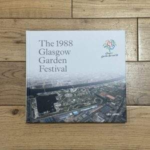 The 1988 Glasgow Garden Festival by Lex Lamb