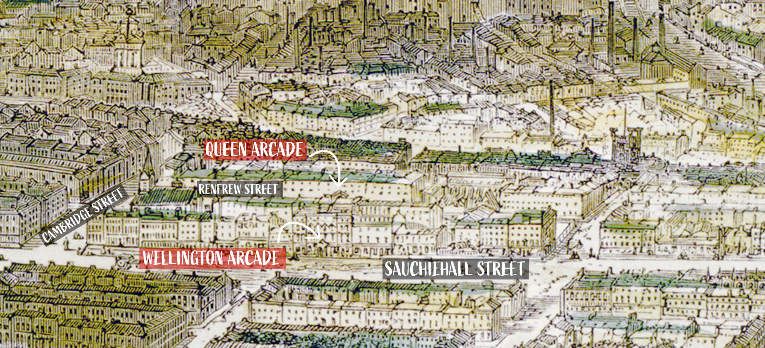 An excerpt from the highly detailed illustrated birds eye view of Glasgow 1864 by Thomas Sulman, showing Sauchiehall Street and Renfrew Street and with the Wellington and Queen Arcades marked as they run perpendicular to these streets.